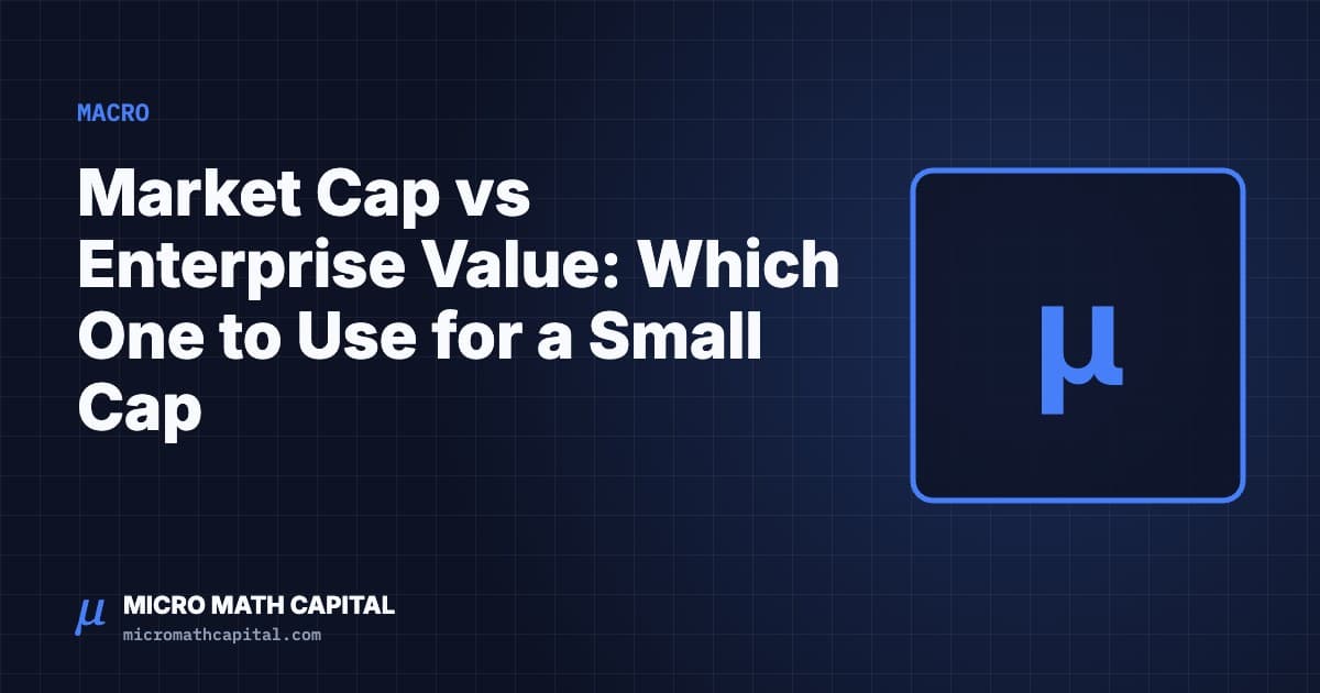 Market Cap vs Enterprise Value: Which One to Use for a Small Cap