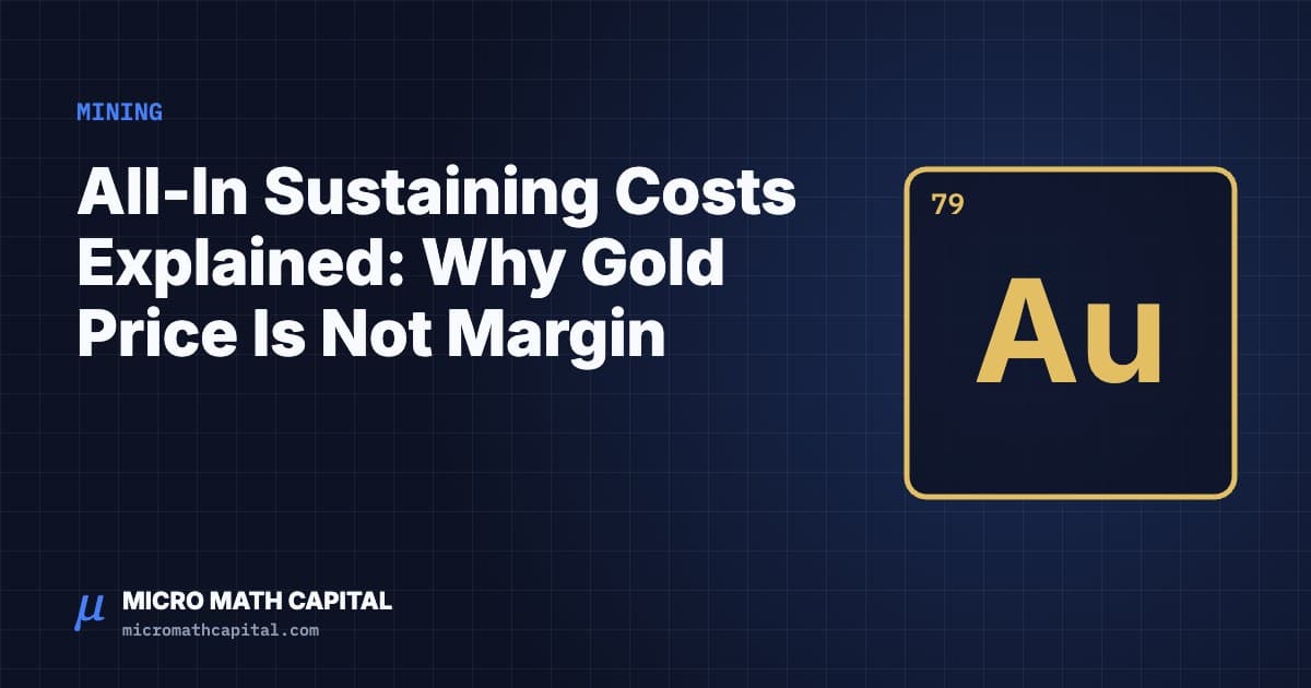 All-In Sustaining Costs Explained: Why Gold Price Is Not Margin