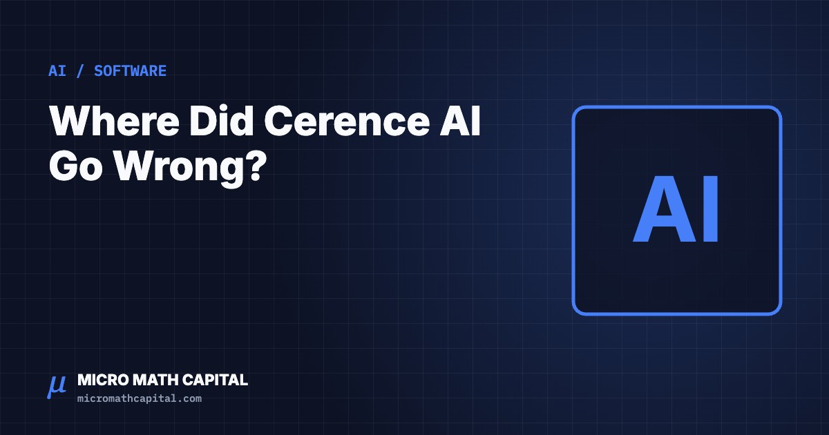 Micro Math Capital cover: Where Did Cerence AI Go Wrong?