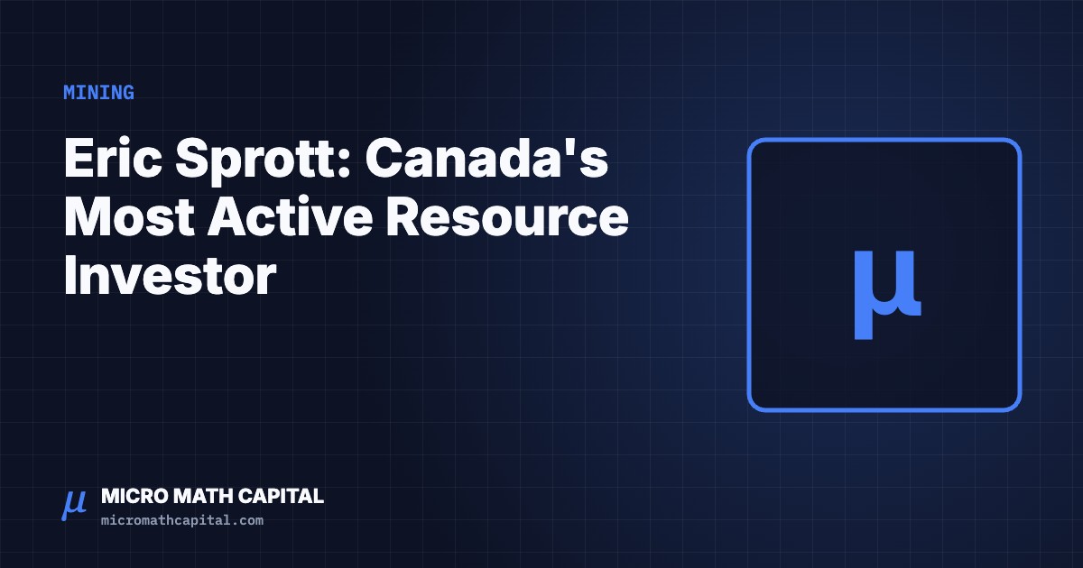 Micro Math Capital cover: Eric Sprott: Canada's Most Active Resource Investor