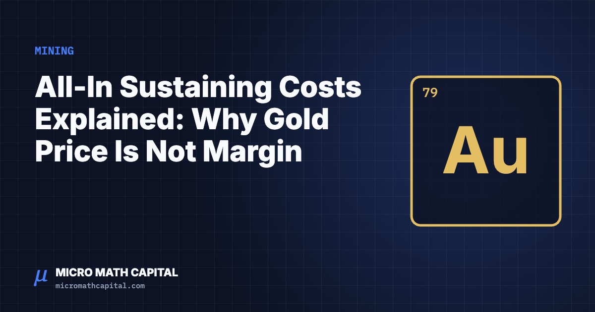 All-In Sustaining Costs Explained: Why Gold Price Is Not Margin