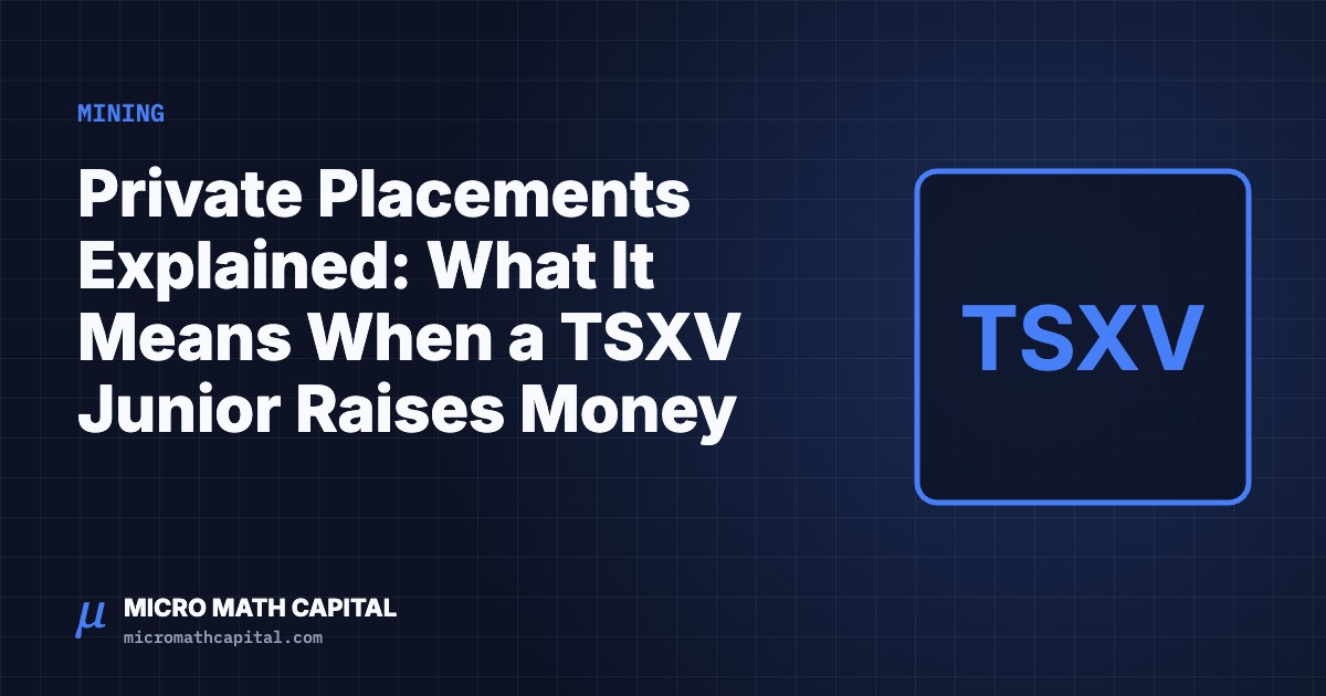 Micro Math Capital cover: Private Placements Explained: What It Means When a TSXV Junior Raises Money
